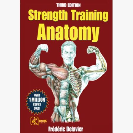 Strength Training Anatomy - 3rd Edition (Paperback)