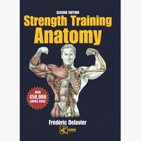 Strength Training Anatomy-Second Edition